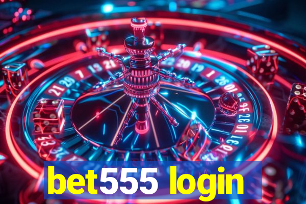 bet555 login